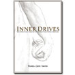 Inner Drives <em>How to Write and Create Characters Using the Eight Classic Centers of Motivation</em> by Pamela Jaye Smith