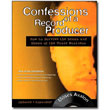 Confessions of a Record Producer, 3rd Edition<br> <em>How to Survive the Scams and Shams of the Music Business</em> by Moses Avalon