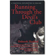 Running Through the Devil's Club<br> <em>Creating and Presenting a Woman-Centred Drama About Surviving Sexual Abuse and Assault</em> by Deborah Hurford