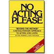 No Acting Please by Eric Morris & Joan Hotchkis <br>Foreward by Jack Nicholson