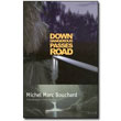 Down Dangerous Passes Road by Michel Marc Bouchard, Translated by Linda Gaboriau