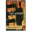 That Woman by Daniel Danis, Translated by Linda Gaboriau