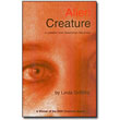 Alien Creature<br> by Linda Griffiths
