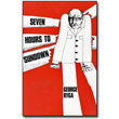 Seven Hours to Sundown by George Ryga