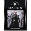 The Matrix<br> by Larry and Andy Wachowski