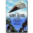 Script-Selling Game, The <em>A Hollywood Insider's Look at Getting Your Script Sold and Produced</em> by Kathie Fong Yoneda