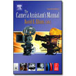 The Camera Assistant's Manual, 4th Edition by David E. Elkins