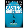 Actor's Encyclopedia of Casting Directors <em>Conversations with Over 100 Casting Directors on How to Get the Job</em> by Karen Kondazian & Eddie Shapiro<br>Foreward by Richard Dreyfuss