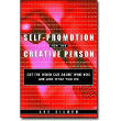 Self-Promotion for the Creative Person <em>Get the Word Out About Who You Are and What You Do</em> by Lee Silber