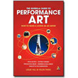 The Guerilla Guide to Performance Art<br> <em>How to Make a Living As an Artist</em> by Leslie Hill and Helen Paris
