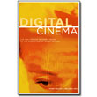 Digital Cinema <em>The Hollywood Insider's Guide to the Evolution of Storytelling</em> by Thom Taylor, Melinda Hsu, Rich Martini (Foreword)