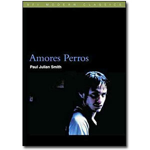 Amores Perros<br> by Paul Julian Smith