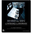 Behind the Seen <em>How Walter Murch Edited Cold Mountain Using Apple's Final Cut Pro and What This Means for Cinema</em> by Charles Koppelman