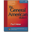 Paul Meier Dialect Services <em>General American</em> by Paul Meier