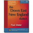 Paul Meier Dialect Services <em>Downeast New England</em> by Paul Meier