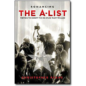 Romancing the A-List<br> by Christopher Keane