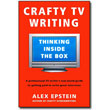 Crafty TV Writing by Alex Epstein