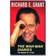 The Wah-Wah Diaries<br> by Richard E. Grant