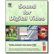 Sound for Digital Video by Tomlinson Holman