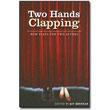 Two Hands Clapping<br> <em>New Plays for Two Actors</em> by Kit Brennan - Editor