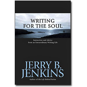 Writing For The Soul<br> by Jerry B. Jenkins
