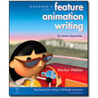 Gardner's Guide to Feature Animation Writing<br> by Marilyn Webber