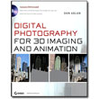 Digital Photography for 3D Imaging and Animation by Dan Ablan