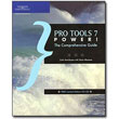 Pro Tools 7 Power!<br> <em>The Comprehensive Guide</em> by Colin MacQueen with Steve Albanese