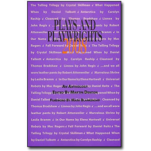 Plays and Playwrights 2008 by Edited by Martin Denton<br>Foreword by Mark Blankenship