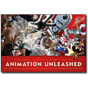 Animation Unleashed<br> by Ellen Besen, Illustrated by Bryce Hallett 