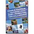 Charlie Kaufman and Hollywood's Merry Band of Pranksters, Fabulists and Dreamers<br> by Derek Hill