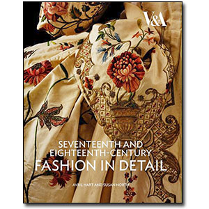 Seventeenth and Eighteenth-Century Fashion in Detail by Avril Hart and Susan North