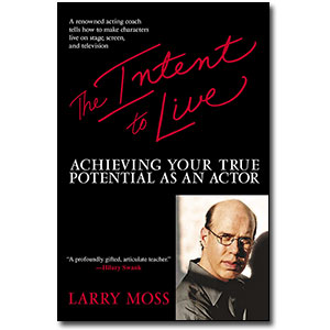 The Intent to Live by Larry Moss